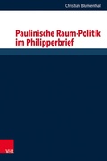 Cover: Paulinische Raum-Politik im Philipperbrief - Vandenhoeck & Ruprecht