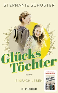 Abbildung von: Glückstöchter - Einfach leben - Fischer Taschenbuch