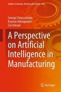 Enlarge image Cover: A Perspective on Artificial Intelligence in Manufacturing - Springer