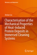 Cover: Characterisation of the Mechanical Properties of Heat-Induced Protein Deposits in Immersed Cleaning Systems - Springer