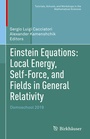 Cover: Einstein Equations: Local Energy, Self-Force, and Fields in General Relativity - Birkhäuser