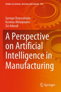 Enlarge image Cover: A Perspective on Artificial Intelligence in Manufacturing - Springer