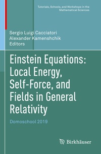 Abbildung von: Einstein Equations: Local Energy, Self-Force, and Fields in General Relativity - Birkhäuser