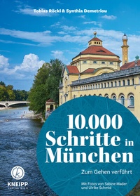 Abbildung von: 10.000 Schritte in München - Kneipp Verlag in Verlagsgruppe Styria GmbH & Co. KG