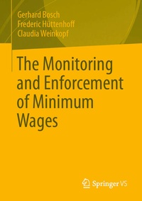 Enlarge image Cover: The Monitoring and Enforcement of Minimum Wages - Springer VS