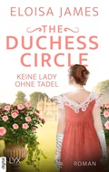 Cover: The Duchess Circle - Keine Lady ohne Tadel - LYX