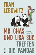 Cover: Mr. Chas und Lisa Sue treffen die Pandas - Rowohlt Berlin