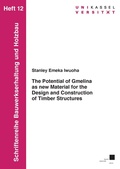 Bild: The Potential of Gmelina as new Material for the Design and Construction of Timber Structures - Kassel University Press