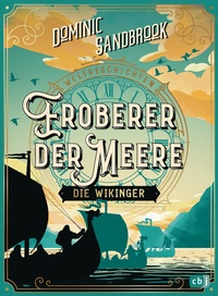 Abbildung von: Weltgeschichte(n) - Eroberer der Meere: Die Wikinger - cbj