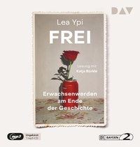 Abbildung von: Frei. Erwachsenwerden am Ende der Geschichte - Der Audio Verlag