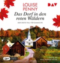 Cover: Das Dorf in den roten W&auml;ldern. Der erste Fall f&uuml;r Gamache - Der Audio Verlag