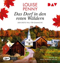 Abbildung von: Das Dorf in den roten Wäldern. Der erste Fall für Gamache - Der Audio Verlag