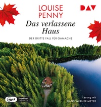 Abbildung von: Das verlassene Haus. Der dritte Fall für Gamache - Der Audio Verlag