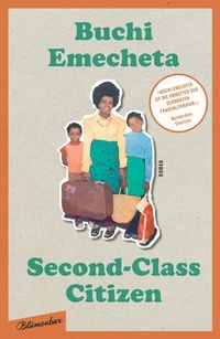 Abbildung von: Second-Class Citizen: Der Klassiker der Schwarzen feministischen Literatur - Blumenbar