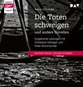 Cover: Die Toten schweigen und andere Novellen - Der Audio Verlag