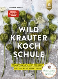 Abbildung von: Die große Wildkräuter-Kochschule - Verlag Eugen Ulmer