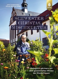 Abbildung von: Schwester Christas Mischkultur - Verlag Eugen Ulmer