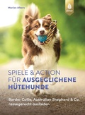 Cover: Spiele und Action f&uuml;r ausgeglichene H&uuml;tehunde - Verlag Eugen Ulmer