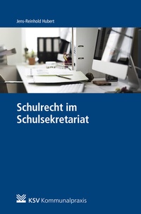 Abbildung von: Schulrecht im Schulsekretariat - KSV Medien Wiesbaden