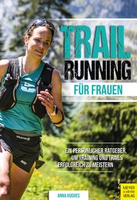 Abbildung von: Trailrunning für Frauen - Meyer & Meyer