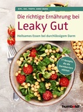 Abbildung von: Die richtige Ernährung bei Leaky Gut - Humboldt Verlag