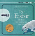Cover: Der Eisb&auml;r und die Hoffnung auf morgen - Argon