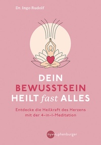 Abbildung von: Dein Bewusstsein heilt fast alles - Nymphenburger in der Franckh-Kosmos Verlags-GmbH & Co. KG