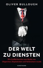 Bild: Der Welt zu Diensten - Antje Kunstmann Verlag