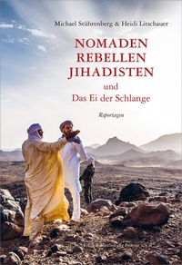 Abbildung von: Nomaden, Rebellen, Jihadisten und Das Ei der Schlange - Bibliothek der Provinz