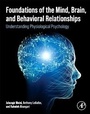 Cover: Foundations of the Mind, Brain, and Behavioral Relationships - Academic Press