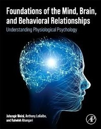 Enlarge image Cover: Foundations of the Mind, Brain, and Behavioral Relationships - Academic Press