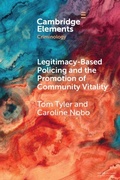 Cover: Legitimacy-Based Policing and the Promotion of Community Vitality - Cambridge University Press