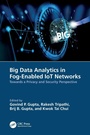 Cover: Big Data Analytics in Fog-Enabled IoT Networks - CRC Press