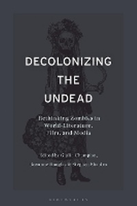 Enlarge image Cover: Decolonizing the Undead - Bloomsbury Academic