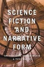 Cover: Science Fiction and Narrative Form - Bloomsbury Academic