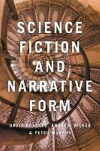 Enlarge image Cover: Science Fiction and Narrative Form - Bloomsbury Academic