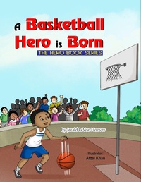 Abbildung von: A Basketball Hero is Born - Lulu.com