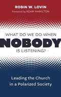 Cover: What Do We Do When Nobody Is Listening? - Wm B Eerdmans Publishing Co