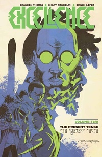 Enlarge image Cover: Excellence Vol. 2: The Present Tense - Image Comics Inc