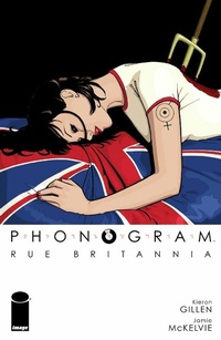 Enlarge image Cover: Phonogram Vol. 1 Rue Britannia (Full Color Edition) - Image Comics Inc