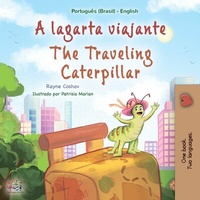 Abbildung von: A lagarta viajante The Traveling Caterpillar (Portuguese English Bilingual Collection) - KidKiddos Books Ltd.
