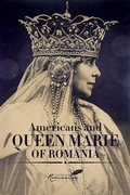 Bild: Americans and Queen Marie of Romania - Histria Books