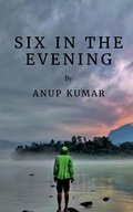 Cover: Six in the evening - Notion Press, Inc.