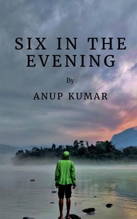 Enlarge image Cover: Six in the evening - Notion Press, Inc.