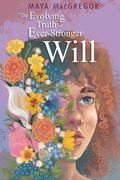 Cover: The Evolving Truth of Ever-Stronger Will - Astra Publishing House