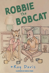 Enlarge image Cover: Robbie the Bobcat - BOOKBABY