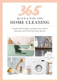 Cover: 365 Quick & Easy Tips: Home Cleaning - Weldon Owen