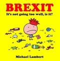 Cover: BREXIT It's not going too well, is it? - Independent Publishing Network
