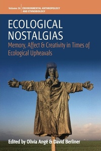 Enlarge image Cover: Ecological Nostalgias - Berghahn Books