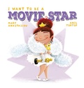 Cover: I Want to Be a Movie Star - Larrikin House US
